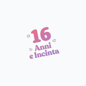 16 Anni e Incinta