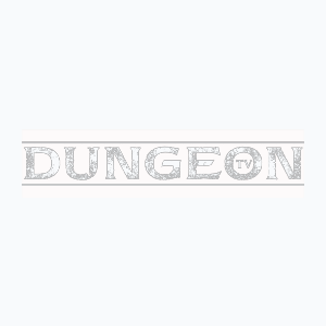 Dungeon TV (720p)