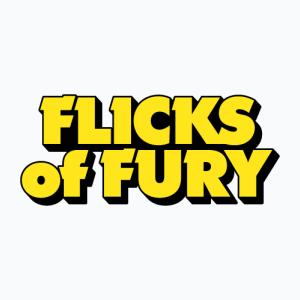 Flicks of Fury